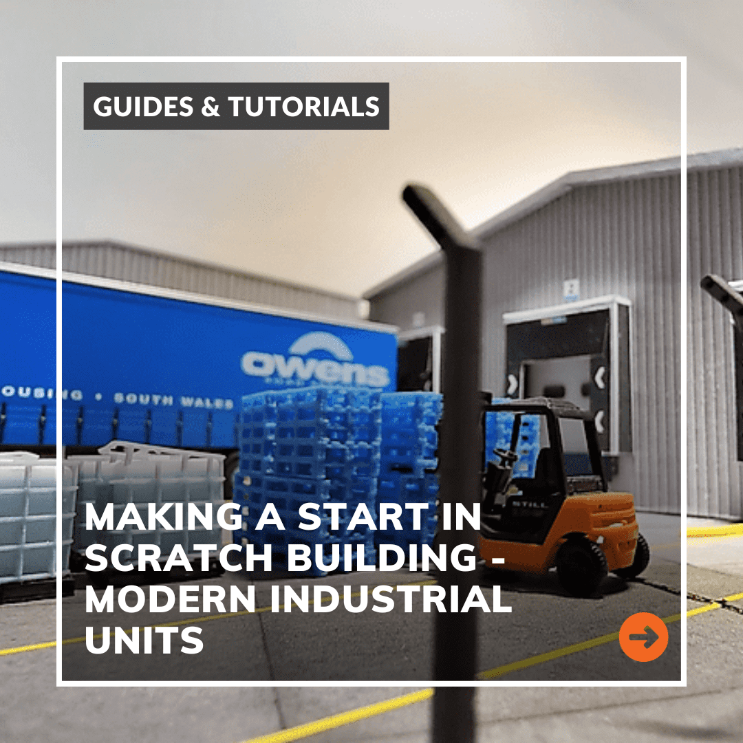 Making A Start In Scratch Building - Modern Industrial Units