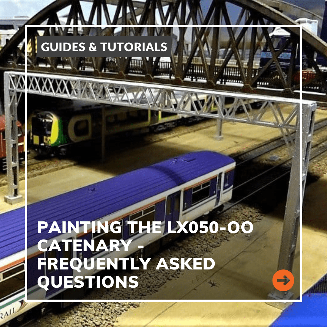 Painting The LX050-OO Catenary - Frequently Asked Questions